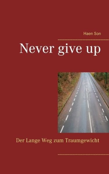 Cover for Haen Son · Never give up (Paperback Book) (2021)