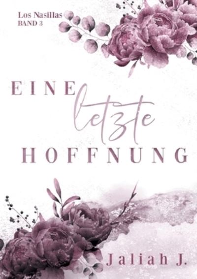 Cover for Jaliah J · Los Nasillas 3: Eine letzte Hoffnung (Paperback Book) (2021)