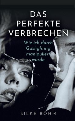 Cover for Silke Böhm · Das perfekte Verbrechen (Paperback Book) (2022)