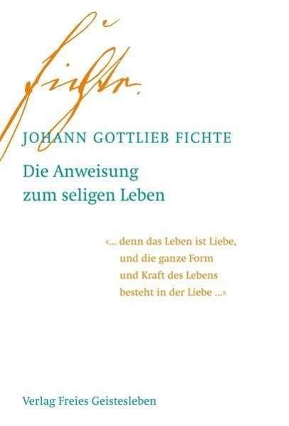 Cover for Fichte · Anweisung zum seligen Leben (Book)
