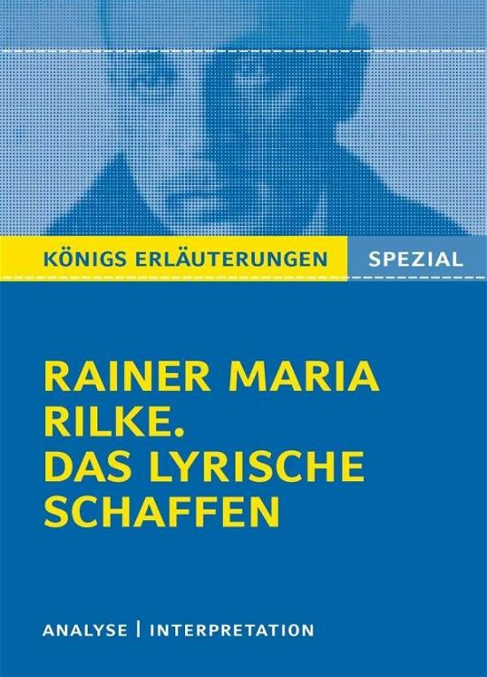 Rilke Das lyrische Schaffen - Rainer Maria Rilke - Bücher - C. Bange GmbH & Co KG - 9783804430624 - 1. Juli 2012