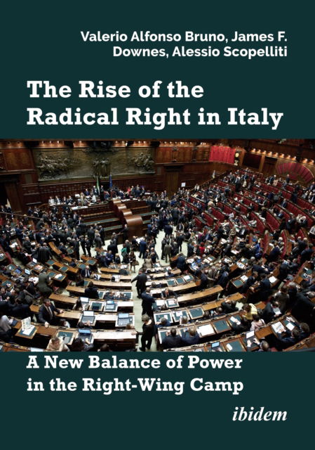 Cover for Valerio Alfonso Bruno · The Rise of the Radical Right in Italy: A New Balance of Power in the Right-Wing Camp? (Paperback Book) [New edition] (2024)