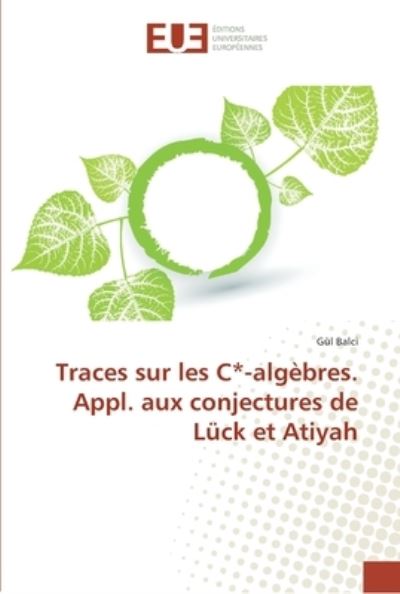 Cover for Balci · Traces sur les C -algèbres. Appl. (Book) (2019)