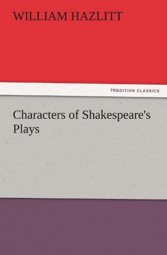 Cover for William Hazlitt · Characters of Shakespeare's Plays (Tredition Classics) (Pocketbok) (2011)