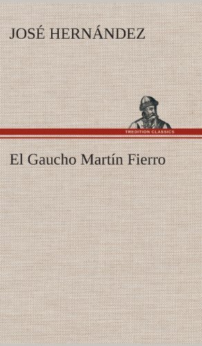 Cover for Jose Hernandez · El Gaucho Martin Fierro (Gebundenes Buch) [Spanish edition] (2013)