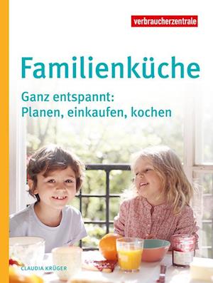 Familienküche - Claudia Krüger - Books - Verbraucher-Zentrale NRW - 9783863361624 - June 16, 2022