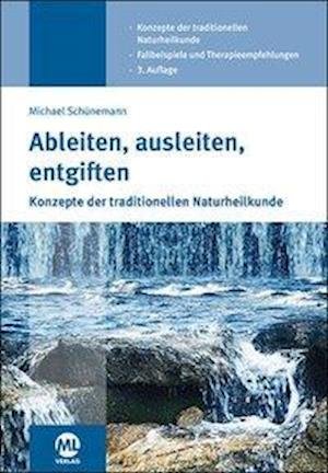 Cover for Michael Schünemann · Ableiten, ausleiten, entgiften (Hardcover Book) (2019)