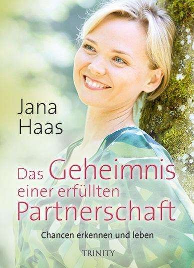 Cover for Haas · Das Geheimnis einer erfüllten Part (Book)