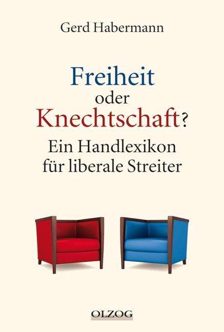 Cover for Gerd Habermann · Freiheit oder Knechtschaft? (Hardcover Book) (2011)