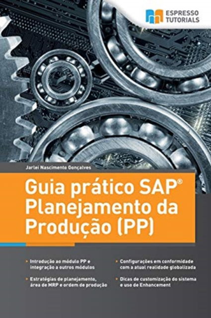 Cover for Jarlei Nascimento Goncalves · Guia pratico SAP Planejamento da Producao (PP) (Taschenbuch) (2019)