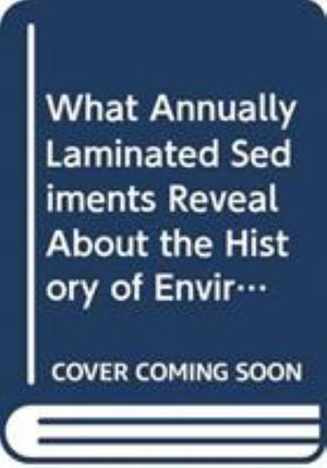 What Annually Laminated Sediments Reveal About the History of Environment and Civilization - SpringerBriefs in Earth System Sciences - Yoshinori Yasuda - Books - Springer Verlag, Japan - 9784431550624 - September 22, 2024