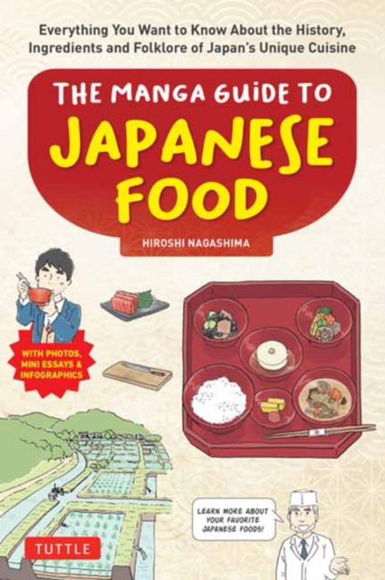 Cover for Hiroshi Nagashima · The Manga Guide to Japanese Food: Everything You Want to Know About the History, Ingredients and Folklore of Japan's Unique Cuisine (Learn All About Your Favorite Japanese Foods!) (Paperback Bog) (2024)