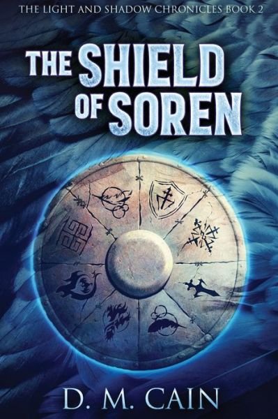 Cover for D M Cain · The Shield Of Soren (Taschenbuch) (2022)