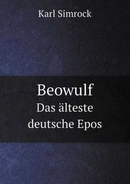 Cover for Karl Simrock · Beowulf Das Alteste Deutsche Epos (Paperback Book) (2015)