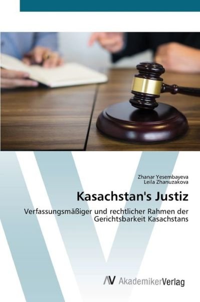 Cover for Yesembayeva · Kasachstan's Justiz (Bok) (2020)