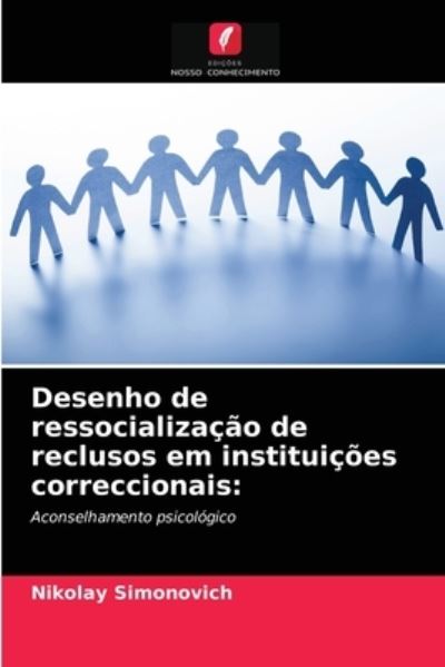 Cover for Nikolay Simonovich · Desenho de ressocialização de reclusos em instituições correccionais : (Paperback Book) (2021)