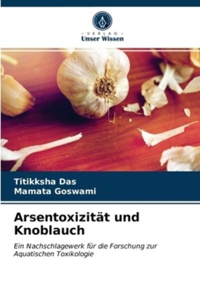 Cover for Das · Arsentoxizität und Knoblauch (N/A) (2021)