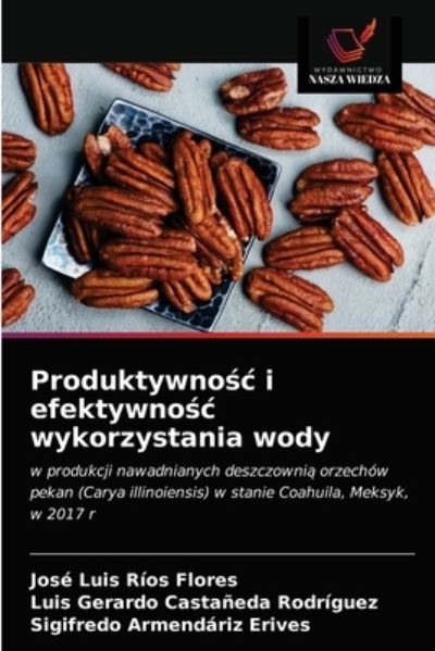 Cover for Jose Luis Rios Flores · Produktywno?c i efektywno?c wykorzystania wody (Paperback Book) (2021)
