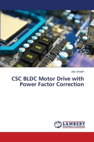Cover for Jojo Joseph · CSC BLDC Motor Drive with Power Factor Correction (Paperback Book) (2021)