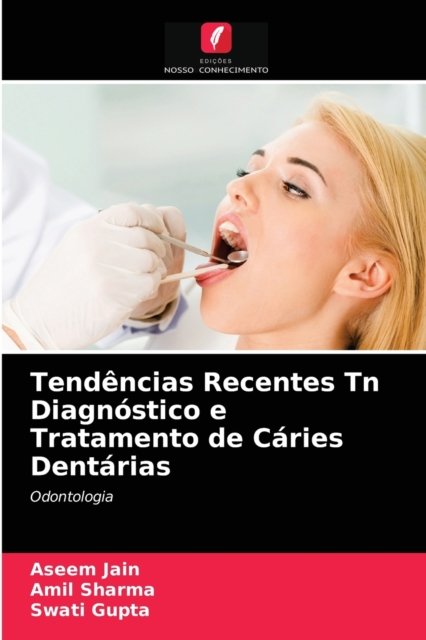 Cover for Aseem Jain · Tendencias Recentes Tn Diagnostico e Tratamento de Caries Dentarias (Pocketbok) (2021)