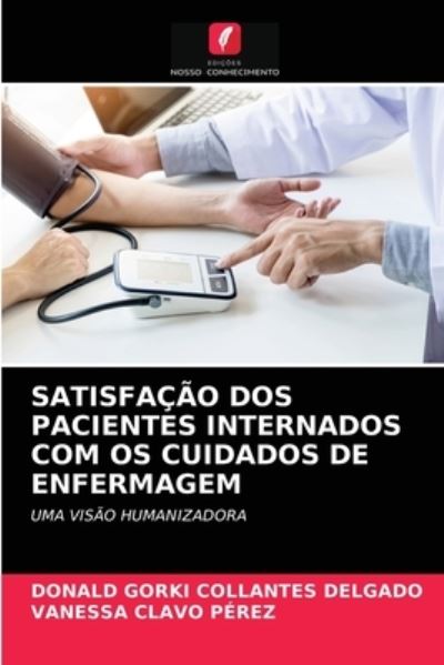 Cover for Donald Gorki Collantes Delgado · Satisfacao DOS Pacientes Internados Com OS Cuidados de Enfermagem (Paperback Book) (2021)