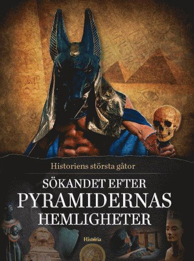 Cover for Historiens största gåtor: Sökandet efter pyramidernas hemligheter (Bound Book) (2019)