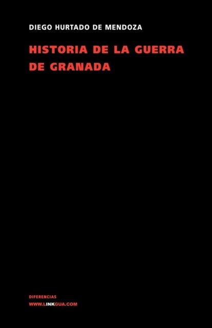 Cover for Diego Hurtado De Mendoza · Historia De La Guerra De Granada (Memoria) (Spanish Edition) (Paperback Book) [Spanish edition] (2014)