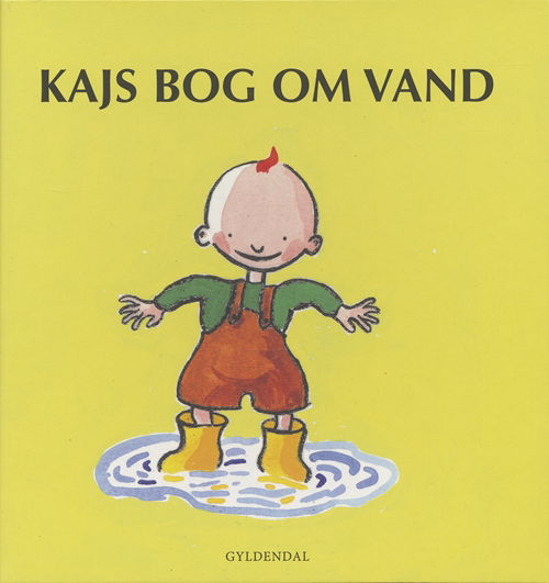 Cover for Mats Letén · Kaj: Kajs bog om vand (Book) [1. Painos] [Folde ud bog] (2007)