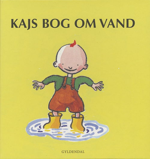 Cover for Mats Letén · Kaj: Kajs bog om vand (Bok) [1:a utgåva] [Folde ud bog] (2007)