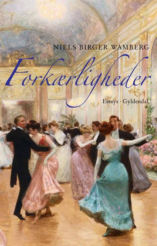 Cover for Niels Birger Wamberg · Forkærligheder (Sewn Spine Book) [1th edição] (2010)