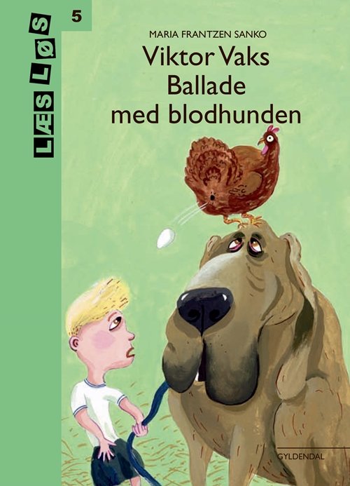 Læs løs 5: Viktor Vaks. Ballade med blodhunden - Maria Frantzen Sanko - Bøger - Gyldendal - 9788702267624 - 18. februar 2019