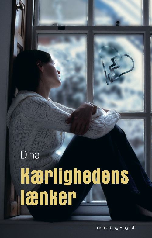 Cover for Dina · Kærlighedens lænker (Bound Book) [1st edition] (2009)