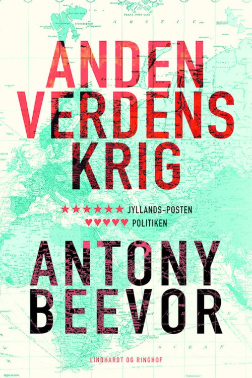 Anden Verdenskrig, hc - Antony Beevor - Kirjat - Lindhardt og Ringhof - 9788711333624 - maanantai 18. elokuuta 2014