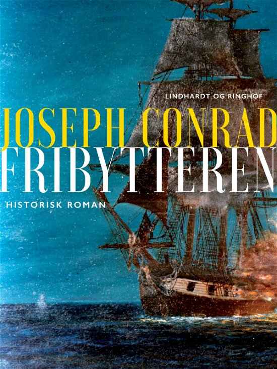 Cover for Joseph Conrad · Fribytteren (Sewn Spine Book) [1st edition] (2017)