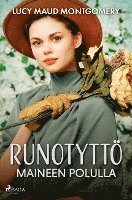 Cover for Lucy Maud Montgomery · Runotyttö maineen polulla (Paperback Book) (2022)