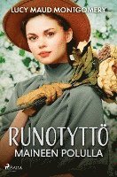 Cover for Lucy Maud Montgomery · Runotyttö maineen polulla (Taschenbuch) (2022)