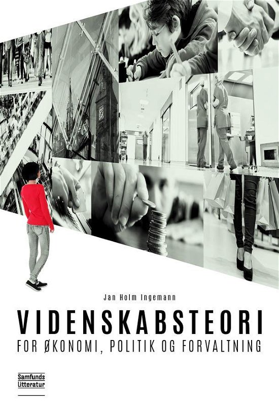 Cover for Jan Holm Ingemann · Videnskabsteori for økonomi, politik og forvaltning (Hæftet bog) [1. udgave] (2013)