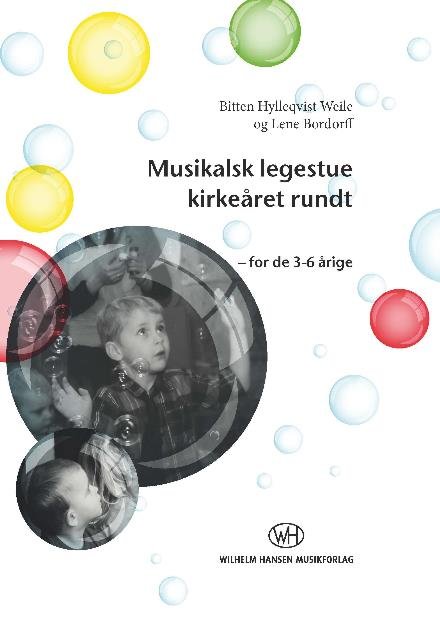 Cover for Bitten Hylleqvist Weile og Lene Bordorff · Musikalsk legestue kirkeåret rundt (Paperback Book) [1th edição] (2017)