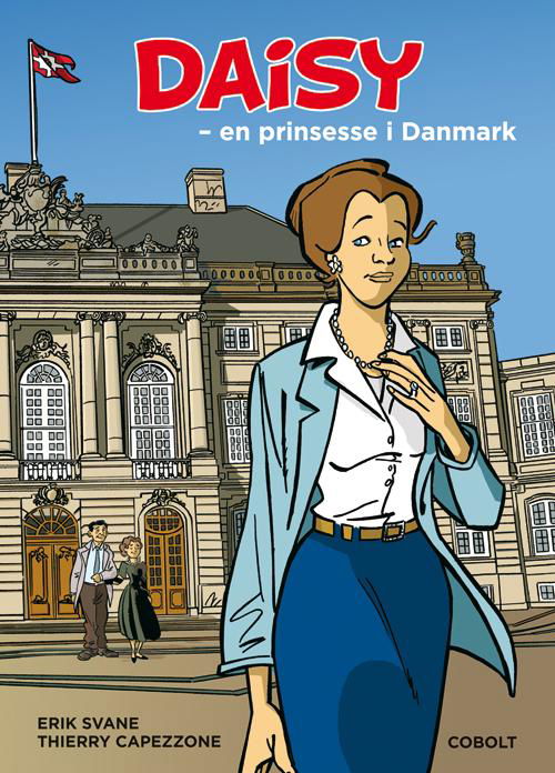 Cover for Erik Svane og Thierry Capezzone · Daisy: Daisy - en prinsesse i Danmark (Bound Book) [1st edition] [Indbundet] (2014)