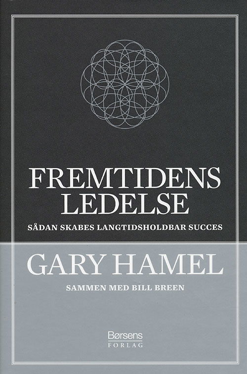 Cover for Gary Hamel · Fremtidens ledelse (Bound Book) [1. wydanie] (2008)