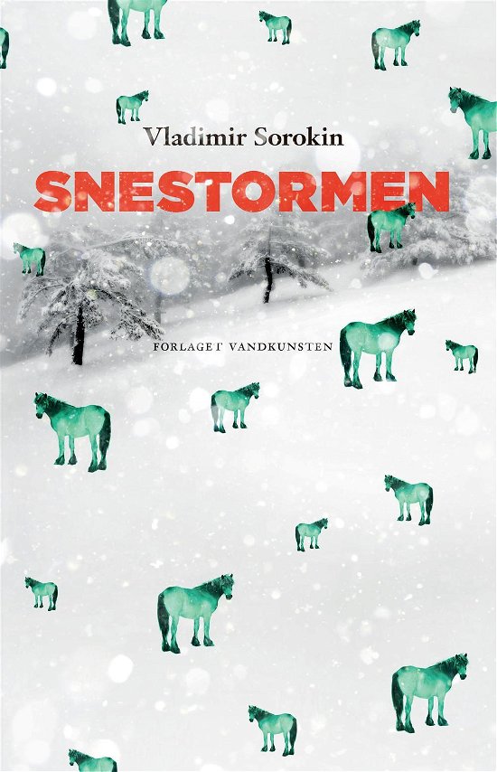 Snestormen - Vladimir Sorokin - Bøker - Forlaget Vandkunsten - 9788776952624 - 10. april 2012