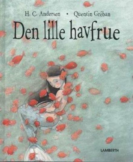 Cover for H. C. Andersen · Den lille havfrue (Innbunden bok) [1. utgave] (2008)