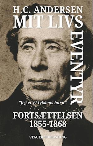 Cover for H.c. Andersen · Mit livs eventyr Fortsættelsen 1855-1868 (Hæftet bog) (2023)