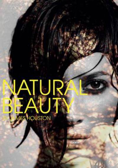 Cover for James Houston · Natural Beauty (Hardcover Book) (2013)