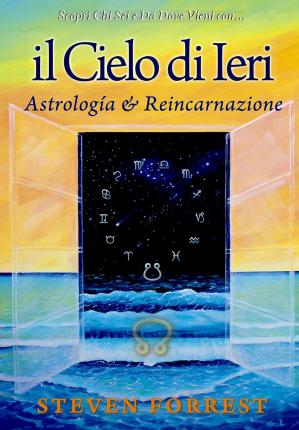 Cover for Steven Forrest · Il Cielo Di Ieri. Astrologia E Reincarnazione (Book)