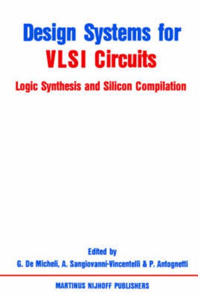 Cover for Paolo Antognetti · Design Systems for VLSI Circuits: Logic Synthesis and Silicon Compilation - Nato Science Series E: (Paperback Book) [1987 edition] (1987)