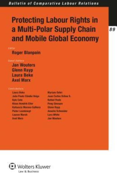 Cover for Roger Blanpain · Protecting Labour Rights in a Multi-polar Supply Chain and Mobile Global Economy (Paperback Book) (2014)