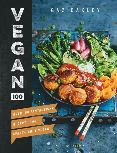 Cover for Gaz Oakley · Vegan 100 : över 100 smakrika recept du inte kan motstå (Innbunden bok) (2018)