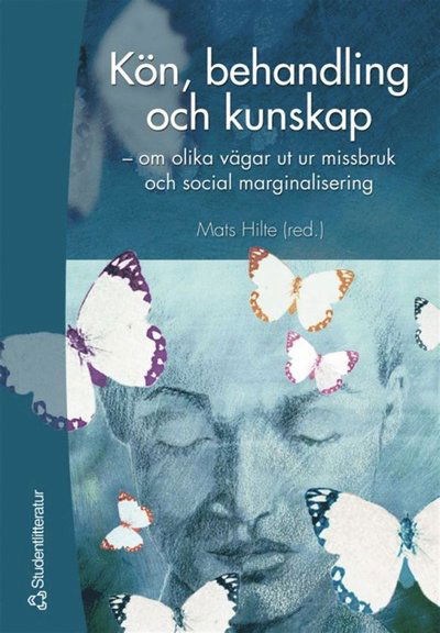 Cover for Mats Hilte · Kön, behandling och kunskap - - om olika vägar ut ur missbruk och social marginalisering (ePUB) [Ned edition] (2005)