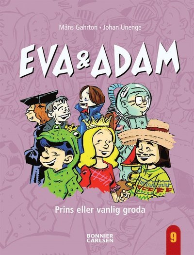 Eva & Adam: Eva & Adam. Prins eller vanlig groda - Måns Gahrton - Livros - Bonnier Carlsen - 9789163872624 - 4 de junho de 2012